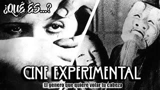 ¿QUÉ ES EL CINE EXPERIMENTAL? | El genero que te volará la cabeza