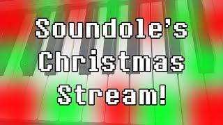 Soundole's Christmas Concert! (Stream 2)