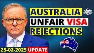 Australia Unfair Visa Rejections in 2025: What’s Going On? | Australia Visa Update