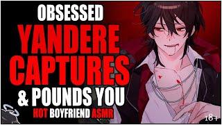 HOT YANDERE BOYFRIEND Captures You & Completely Pounds-... You w/ his ob-  VERY SPICY | Binaural 3D