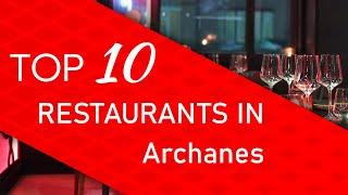 Top 10 best Restaurants in Archanes, Greece