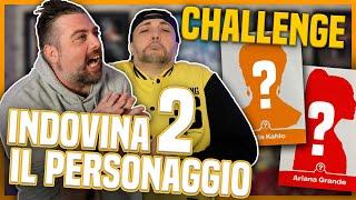 INDOVINA IL PERSONAGGIO FAMOSO (La rivincita) - Challenge 