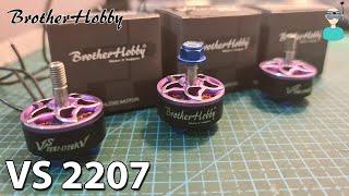 BrotherHobby VS2207 - Quick Overview & Thrust Tests