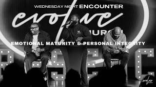 Emotional Maturity & Personal Integrity | Kenneth Lock II | Evolve Church