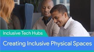 Building Inclusive & Diverse Tech Hubs: Creating Inclusive Physical Spaces