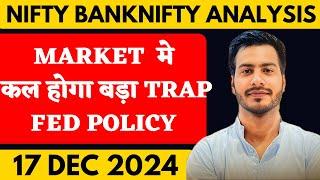 NIFTY PREDICTION FOR TOMORROW & BANKNIFTY ANALYSIS FOR 17 DECEMBER 2024 | MARKET ANALYSIS  TOMORROW