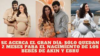 Se acerca el gran día: sólo quedan 2 meses para el nacimiento de los bebés de Akın y Ebru