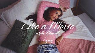 Kylie Cantrall - Like a Movie (Lyrics)