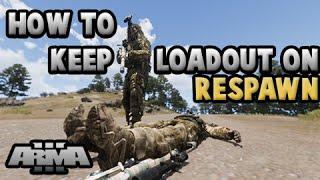 How To Keep Loadout On Respawn | ArmA 3