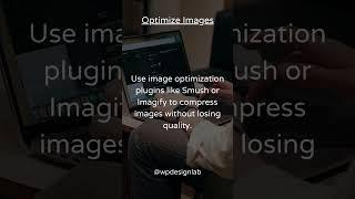 Optimise Images in WordPress Website #wordpress #webtips #tipsandtricks  #wpdesignslab #trending