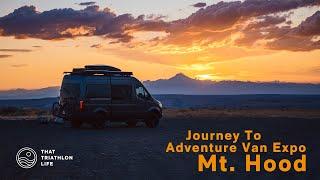 Adventure En Route to Adventure Van Expo Hood River - (TTL VLOG)