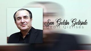 Qedir Qizilses -  Sen Geldin Gelişinle (Official Audio Clip)