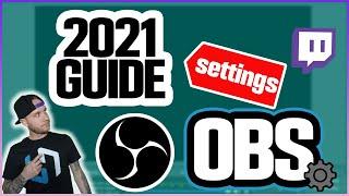 Best OBS Studio Streaming Settings ️ 2021 Edition ️