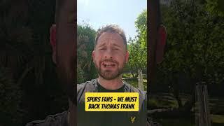 Spurs Fans - We Must Get Behind Thomas Frank! #coys #thfc #fhtv #tottenham #tottenhamhotspurfc