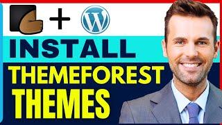 How To Install Themeforest Theme On Wordpress (2024 Update)