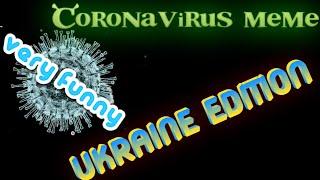 Coronavirus Translate Meme [Ukrainian Edition]