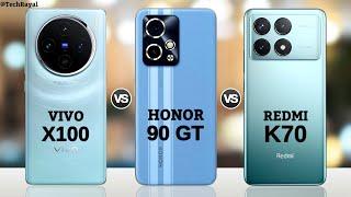 Vivo X100 vs Honor 90 GT vs Redmi K70 || Price | Full Comparison