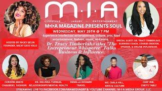 M•I•A MAGAZINE PRESENTS: SOUL Dr. Tracy Timberlake Talks Business & Influence.