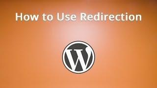 #2. How to Use the Redirection Plugin in WordPress