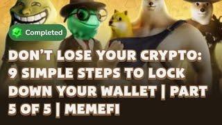 Don't Lose Your Crypto: 9 Simple Steps to Lock Down Your Wallet | Part 5 of 5 | MemeFi Youtube Code