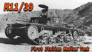 M11/39 | First Italian Medium Tank