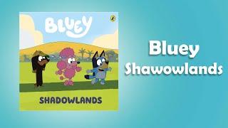 Bluey Shadowlands | 123 Read 4 Me | Reading for Kids