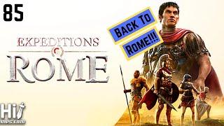 Lets play: Expeditions Rome Part 85.