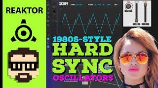 "Hard Sync" Oscillators in Reaktor 6 Primary (Retro 1980s Synth Sound) | Simon Hutchinson