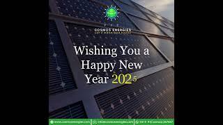 Happy New Year 2025 | Cosmos Energies Leading the Way to a Greener Future!