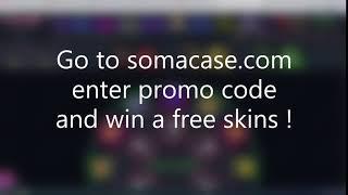 SOMACASE PROMO CODE FREE SKINS ! #2