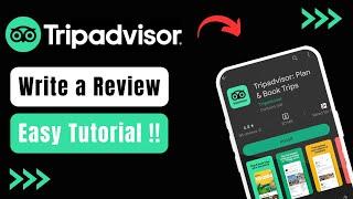 Tripadvisor - How to Write a Review !