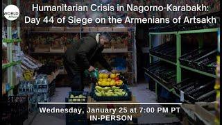 Humanitarian Crisis in Nagorno-Karabakh: Day 44 of siege on the Armenians of Artsakh