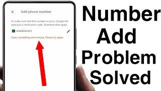 something went wrong. try again later or use a different number | add mobile number in gmail account