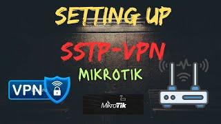 Step-by-Step Guide: Setting Up SSTP VPN on MikroTik Router