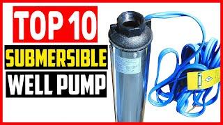  Top 10 Best Submersible Well Pump of 2024