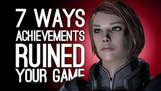 7 Ways Achievements Ruined Your Game