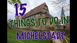 Top 15 Things To Do In Michelstadt, Germany