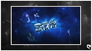 「INTRO」» 300 » THANKS »  AE FILE IN DESC