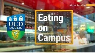 Eating on Campus at UCD