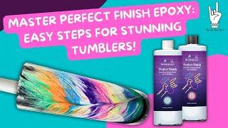 Master Perfect Finish Epoxy: Easy Steps for Stunning Tumblers!