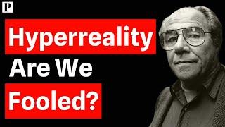 Is ANYTHING Real? The Problem of Hyperreality | Jean Baudrillard