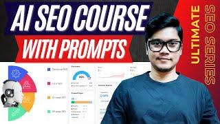 All-In-One AI SEO COURSE (2024) With Prompts | AI For SEO | AI SEO Strategies, Prompts & Tools