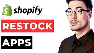 Shopify Restock Apps