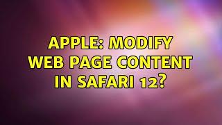 Apple: Modify Web Page Content in Safari 12?