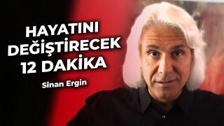 HAYATININ SONRAKİ 36 YILI İÇİN 12 DAKİKA! - Sinan Ergin