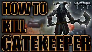 KILLING THE GATE KEEPER-BRUTAL KILL (GRIM SOULS) SURVIVAL #2