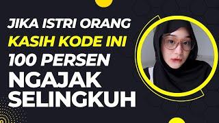 Jika Istri Orang Kasih 5 Kode Ini, 100% Ngajak Selingkuh