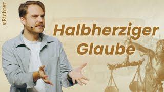 Halbherziger Glaube | Richter 1,1-2,5 | Andy Owen | Zollhaus