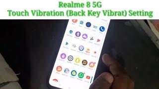 Realme 8 5G Touch Vibration Off Setting || How to Disable Touch Back Key Vibration in Realme 8 Model