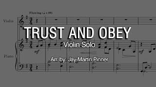 Trust and Obey | Violin Solo | Arr. by Jay-Martin Pinner